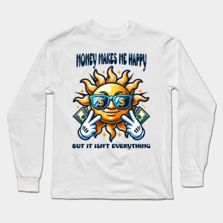 Money Makes Me Happy Long Sleeve T-Shirt